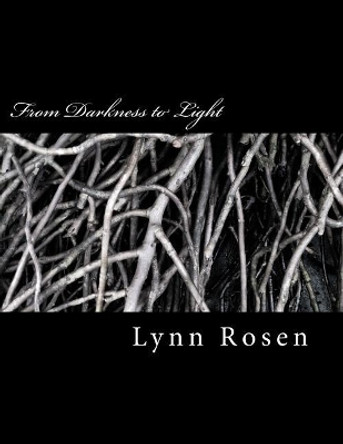 From Darkness to Light: Another Rocket Man & Poetry Lady Book by Lynn Rosen 9781986017732