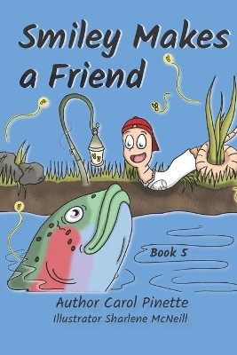 Smiley Makes a Friend by Sharlene McNeill 9781987982442