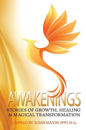 Awakenings: Stories of Growth, Healing and Magical Transformations by Anita Sechesky 9781988867328