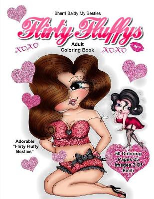 Sherri Baldy My Besties Flirty Fluffys Coloring Book for Adults by Sherri Ann Baldy 9781945731723