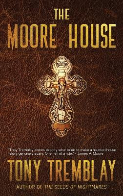 The Moore House by Tony Tremblay 9781949140996