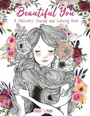 Beautiful You: A Discovery Journal and Coloring Book by Andi Cann 9781949761450