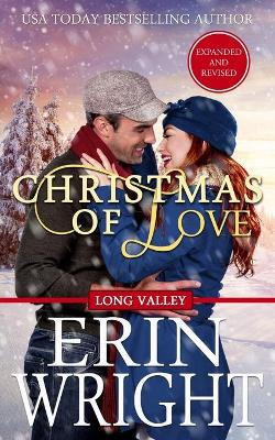 Christmas of Love: A Long Valley Romance Novella by Erin Wright 9781950570089