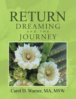 Return Dreaming and the Journey by Carol D Warner 9781953223968