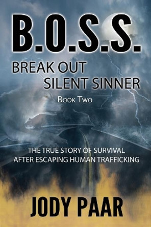 B.O.S.S. Break Out Silent Sinner by Jody Paar 9781736251607