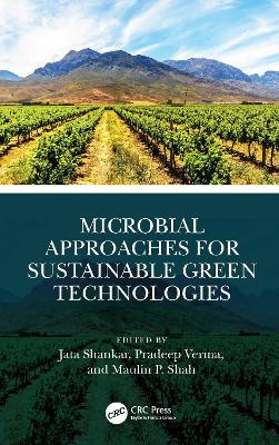Microbial Approaches for Sustainable Green Technologies by Jata Shankar 9781032526485