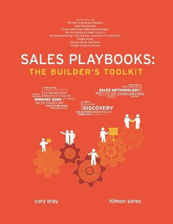 Sales Playbooks: The Builder's Toolkit by Hilmon Sorey 9781798257296