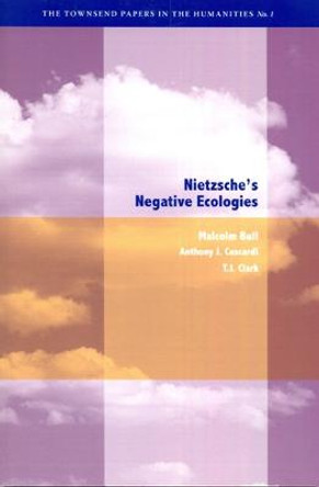 Nietzsche's Negative Ecologies by Malcolm Bull