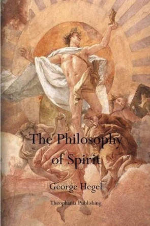 The Philosophy of Spirit by George Hegel 9781770831674