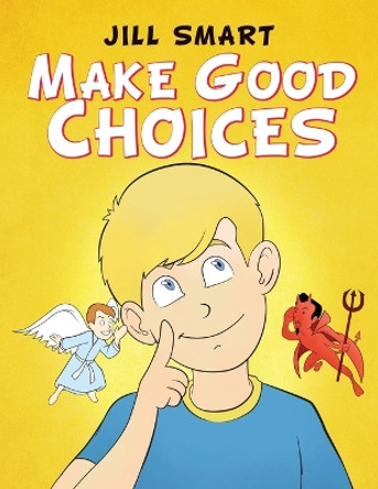 Make Good Choices by Jill Smart 9781960629173