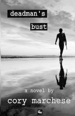 Deadman's Bust by Cory Marchese 9781908191335