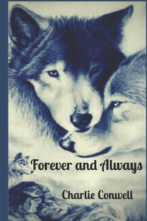 Forever and Always: A lesbian wolf story by Charlie Conwell 9781790393244