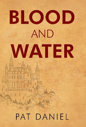 Blood and Water by Pat Daniel 9781788308175