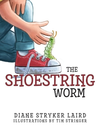 The Shoestring Worm by Diane Laird 9781957723884