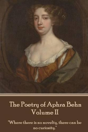 The Poetry of Aphra Behn - Volume II by Aphra Behn 9781785437892