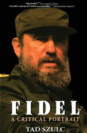 Fidel: a Critical Portrait by Tad Szulc 9780380808885