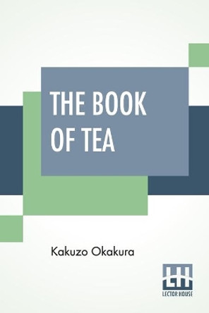 The Book Of Tea by Kakuzo Okakura 9789353427818