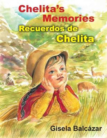 Chelita's Memories, Recuerdos de Chelita by Gisela Balcazar 9781614938880