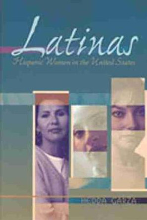 Latinas: Hispanic Women in the United States by Hedda Garza