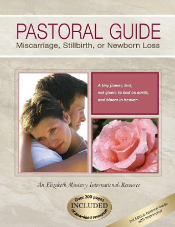 Pastoral Guide Miscarriage, Stillbirth, or Newborn Loss by Jeannie Hannemann Ma 9781979133326