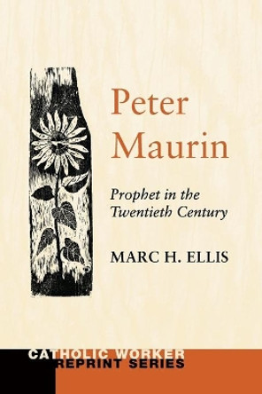 Peter Maurin by Marc H Ellis 9781608990603
