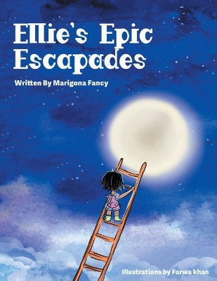 Ellie's Epic Escapades by Marigona Fancy 9798888103791