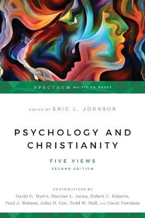 Psychology and Christianity: Five Views by Eric L. Johnson