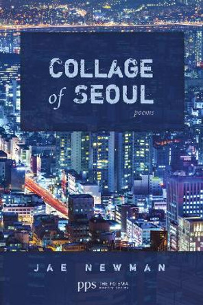 Collage of Seoul by Jae Newman 9781498207263