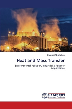 Heat and Mass Transfer by Sreevani Mallakaluva 9786205525708