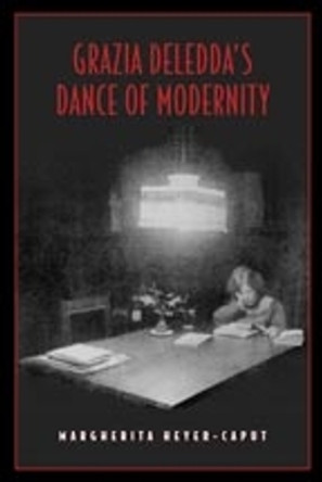 Grazia Deledda's Dance of Modernity by Margherita Heyer-Caput 9780802098313
