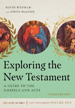 Exploring the New Testament: A Guide to the Gospels and Acts by David Wenham 9780830825264