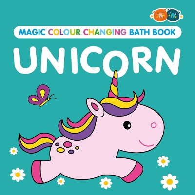 Magic Colour Changing Bath Book - Unicorn by Buddy and Barney 9781912544639