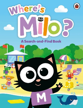 Milo: Where's Milo?: A Search-and-Find Book by Milo 9780241666760