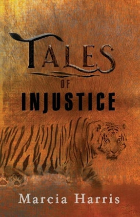 Tales of Injustice by Marcia Harris 9798711889380