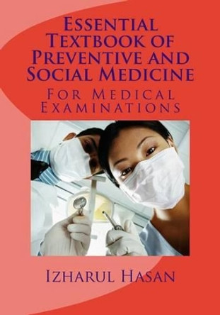 Essential Textbook of Preventive and Social Medicine: Medical Book by Izharul Hasan 9781505237931