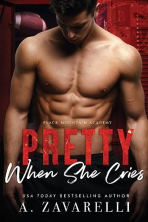 Pretty When She Cries: Black Mountain Academy by A Zavarelli 9798703009727