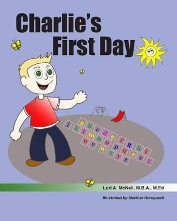 Charlie's First Day by Lori a McNeil 9781367829077