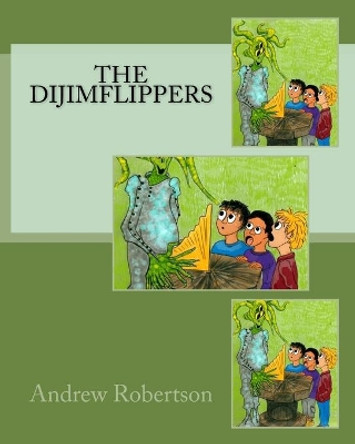 The Dijimflippers by Andrew Robertson 9781977816801