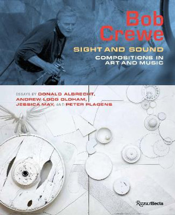 Bob Crewe: Sight and Sound: Compositions in Art and Music by Donald Albrecht