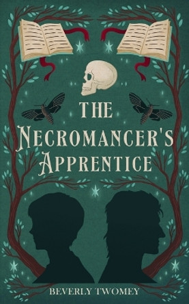 The Necromancer's Apprentice by Beverly Twomey 9781958051368