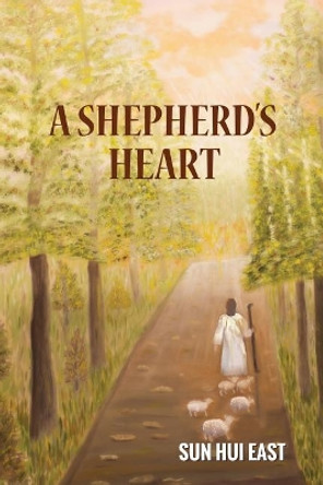 A Shepherd's Heart by Epimenidis Platsidakis 9781983629761