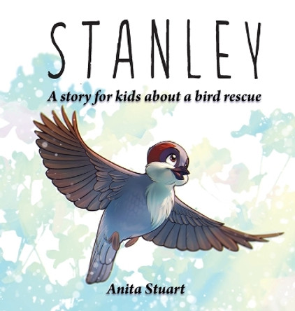 Stanley, The Sparrow by Anita Stuart 9781952685484