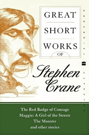 Great Short Works Of Stephen Crane by Stephen Crane 9780060726485