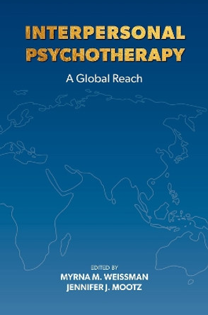 Interpersonal Psychotherapy: A Global Reach by Myrna Weissman 9780197652084