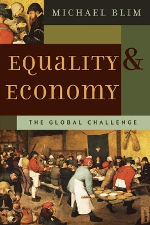 Equality and Economy: The Global Challenge by Michael Blim 9780759106888