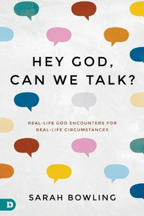 Hey, God: Can We Talk? by Sarah Bowling 9780768455731