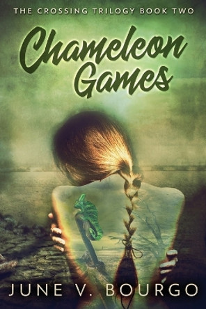 Chameleon Games by June V Bourgo 9784867503850