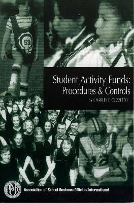 Student Activity Funds: Procedures & Controls by Charles E. Cuzzetto 9781578861347