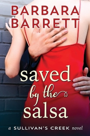 Saved by the Salsa by Barbara Barrett 9781948532709