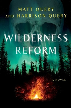 Wilderness Reform by Matt Query 9781668024133